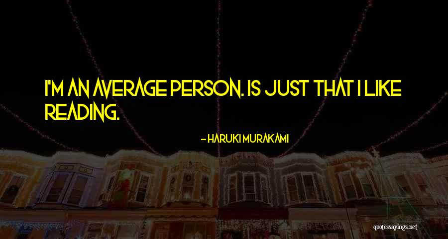 Average Person Quotes By Haruki Murakami Average Person Quotes By Haruki Murakami