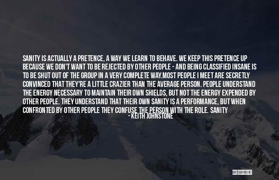 Average Person Quotes By Keith Johnstone Average Person Quotes By Keith Johnstone