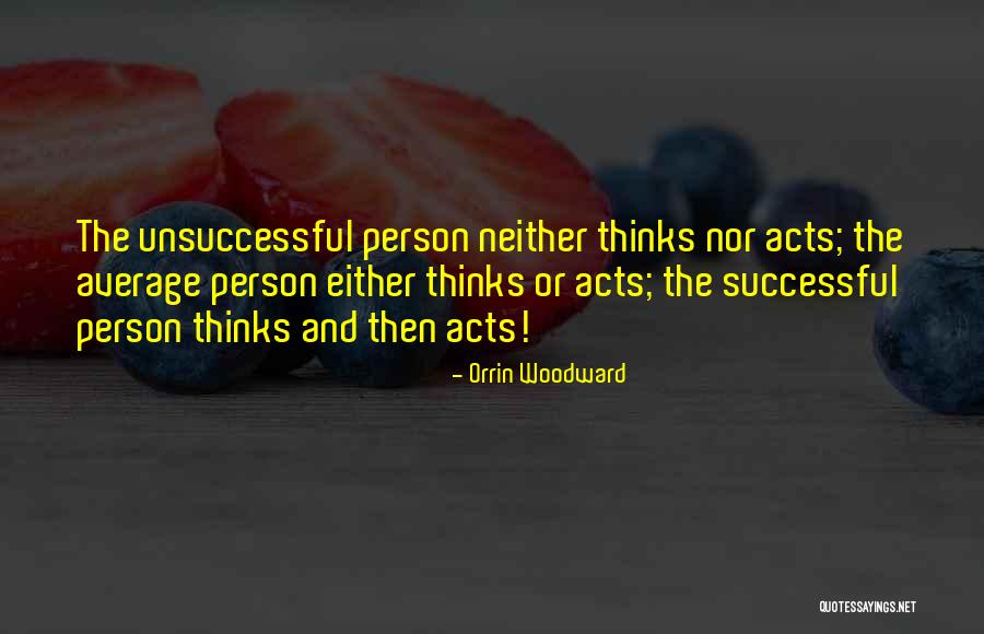 Average Person Quotes By Orrin Woodward Average Person Quotes By Orrin Woodward