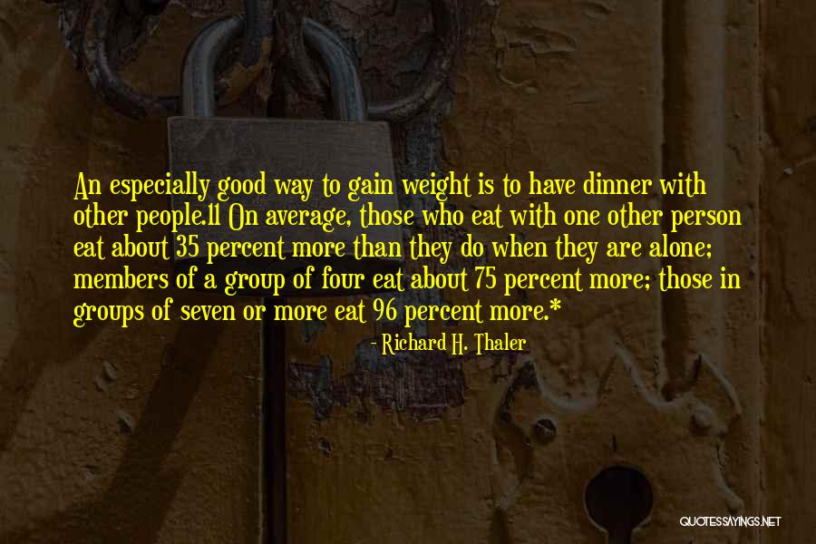 Average Person Quotes By Richard H. Thaler Average Person Quotes By Richard H. Thaler