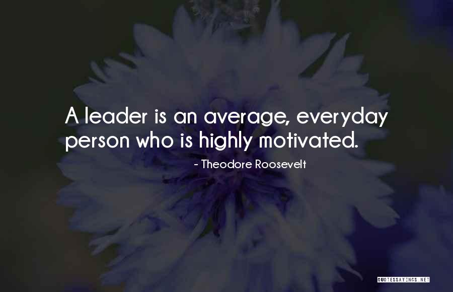 Average Person Quotes By Theodore Roosevelt Average Person Quotes By Theodore Roosevelt
