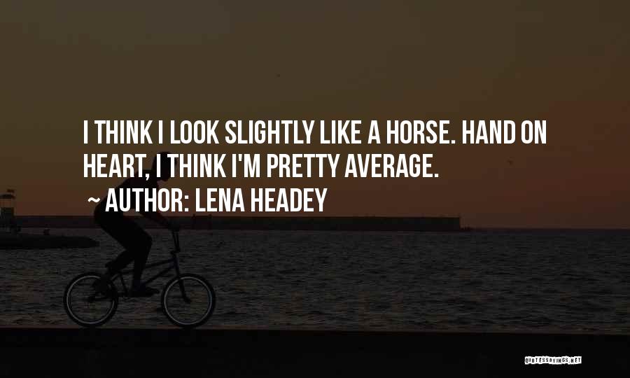 Average Quotes By Lena Headey