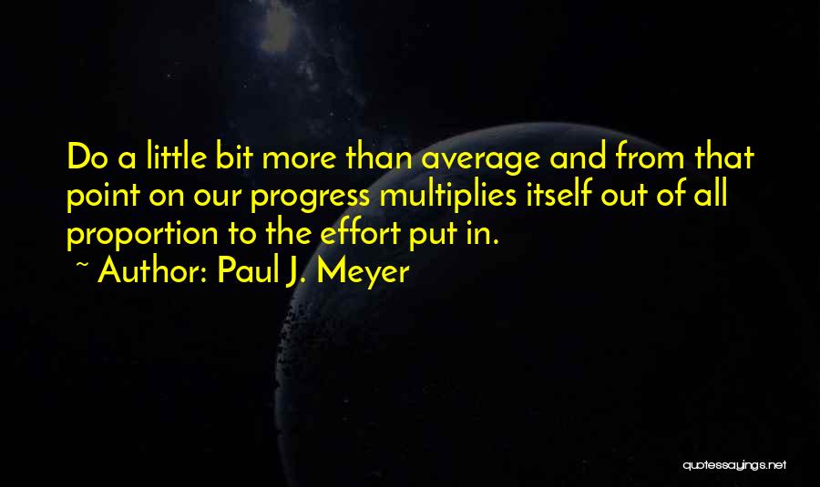 Average Quotes By Paul J. Meyer