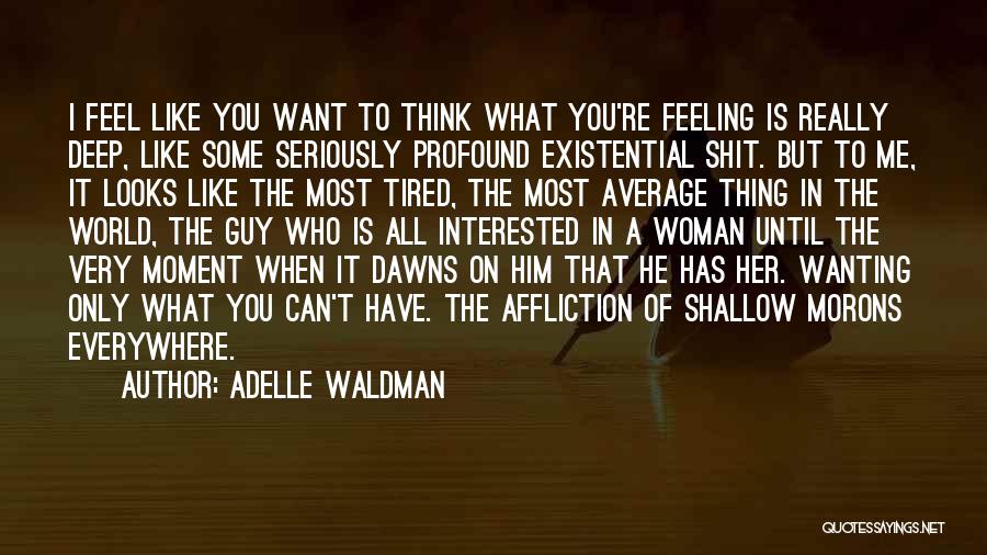 Average Woman Quotes By Adelle Waldman