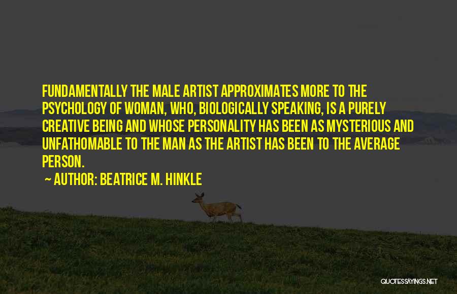 Average Woman Quotes By Beatrice M. Hinkle
