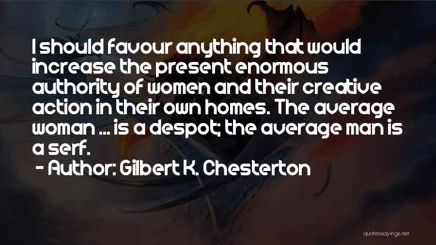 Average Woman Quotes By Gilbert K. Chesterton