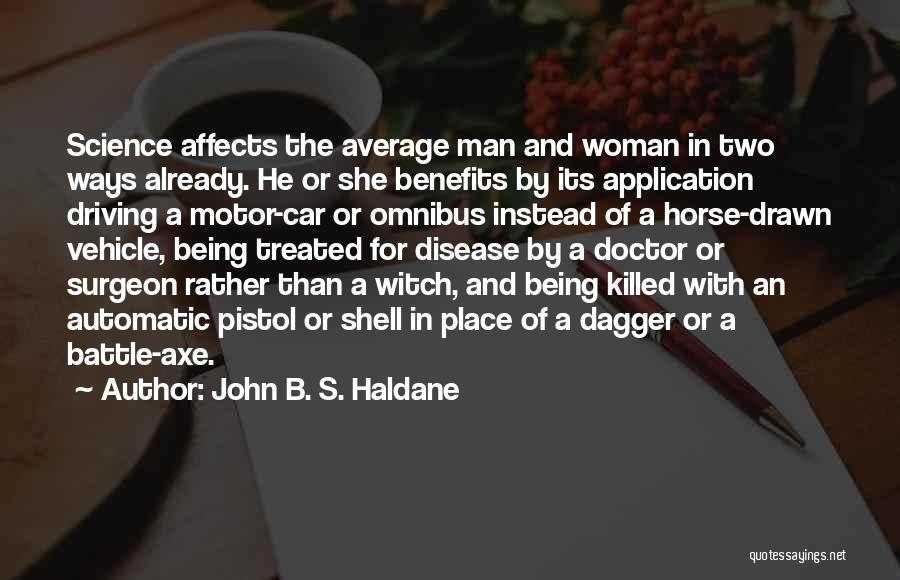 Average Woman Quotes By John B. S. Haldane