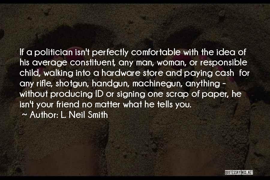 Average Woman Quotes By L. Neil Smith