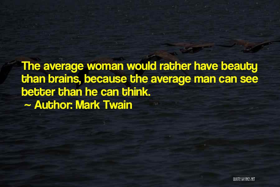 Average Woman Quotes By Mark Twain