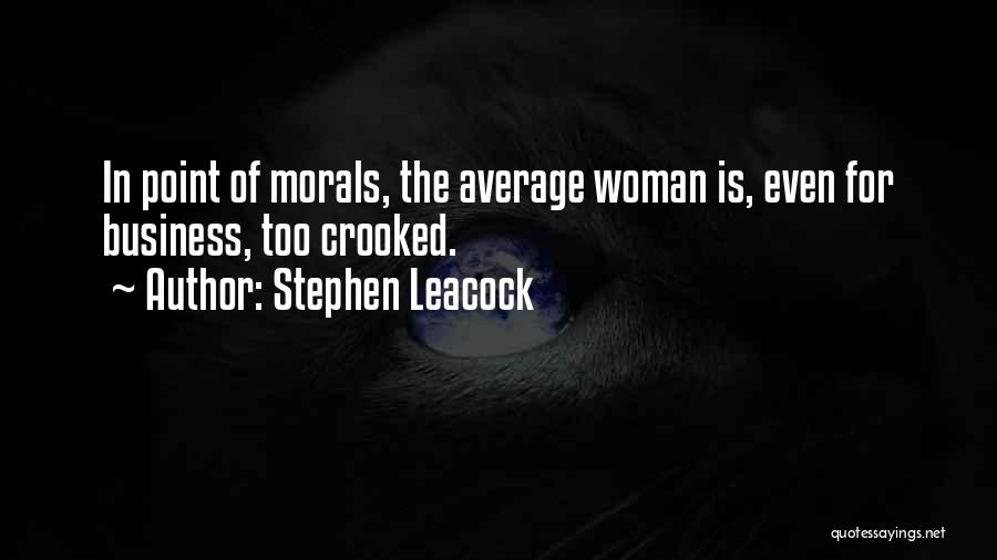 Average Woman Quotes By Stephen Leacock