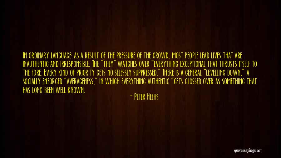 Averageness Quotes By Peter Heehs Averageness Quotes By Peter Heehs