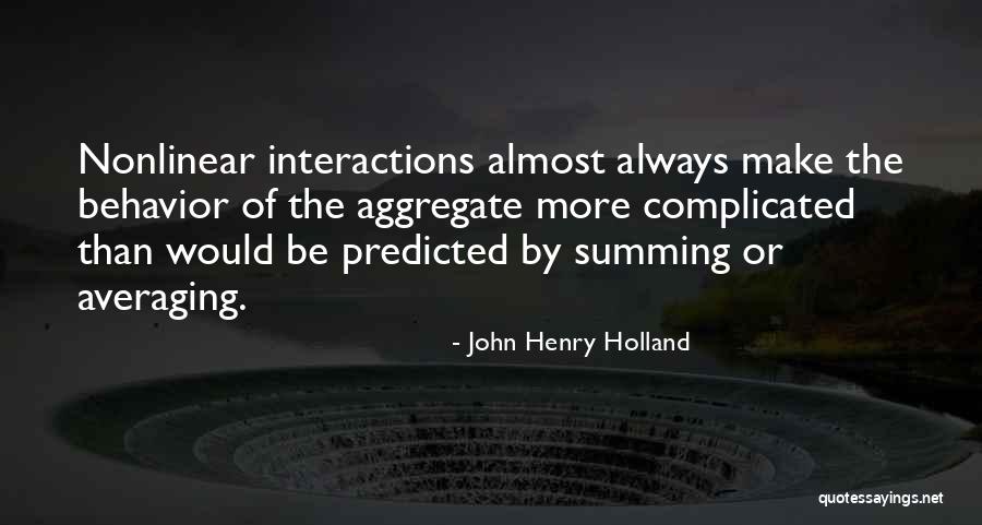 Averaging Quotes By John Henry Holland Averaging Quotes By John Henry Holland