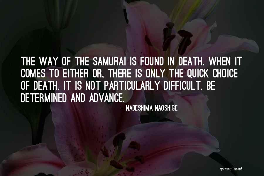 Averla Maggiore Quotes By Nabeshima Naoshige Averla Maggiore Quotes By Nabeshima Naoshige