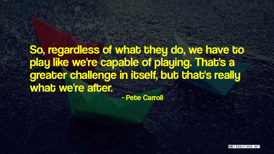 Avermedia Quotes By Pete Carroll Avermedia Quotes By Pete Carroll