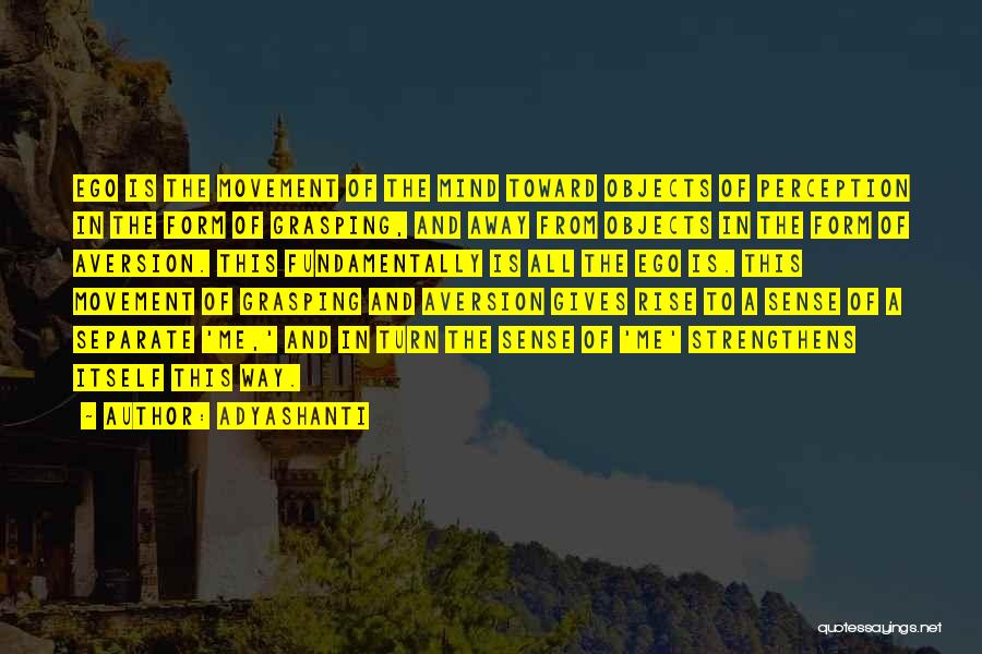 Aversion Quotes By Adyashanti