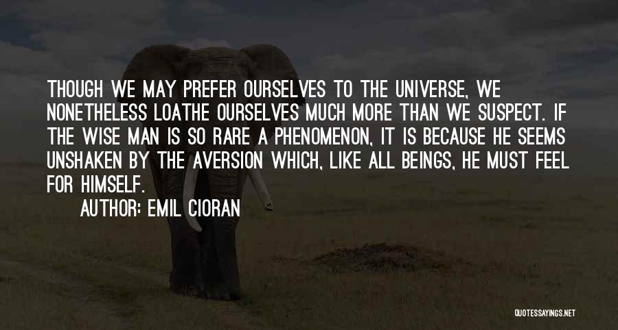 Aversion Quotes By Emil Cioran