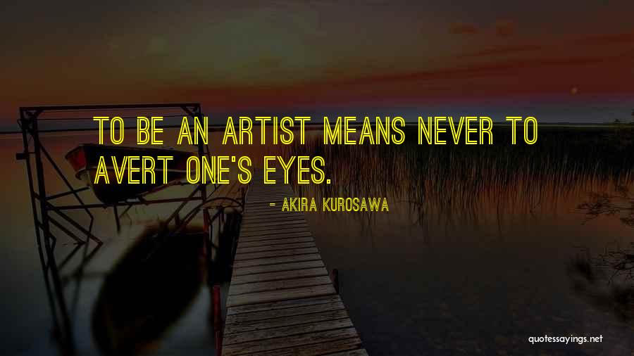 Avert Quotes By Akira Kurosawa Avert Quotes By Akira Kurosawa