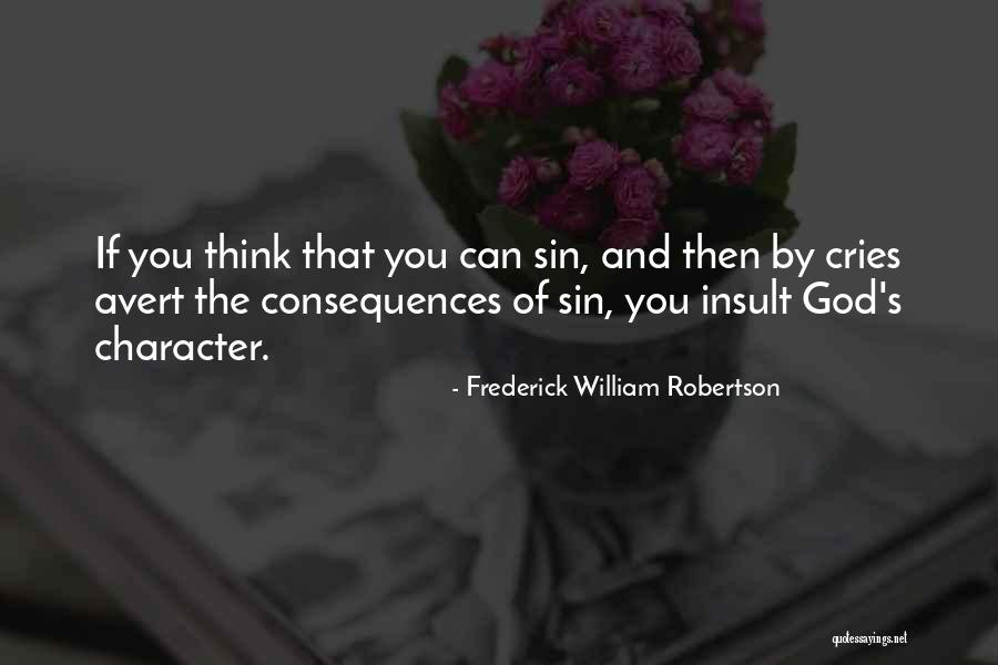 Avert Quotes By Frederick William Robertson Avert Quotes By Frederick William Robertson