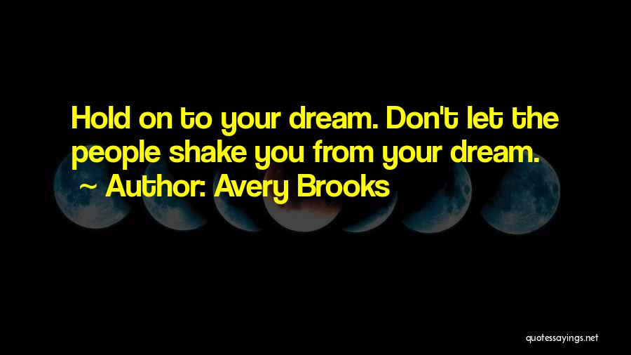 Avery Brooks Quotes 1731503