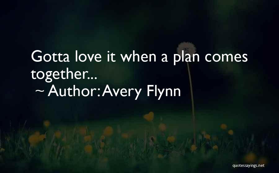 Avery Flynn Quotes 1629412