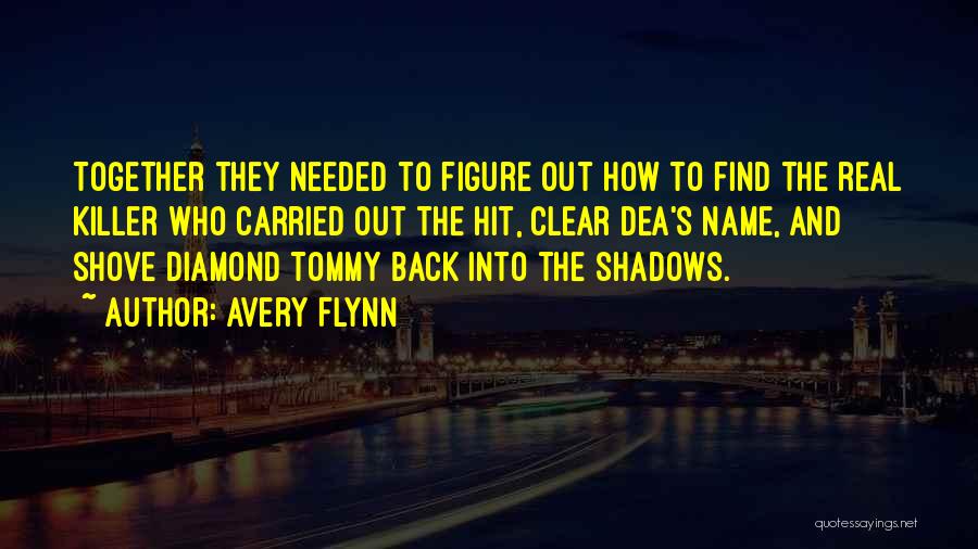 Avery Flynn Quotes 297399