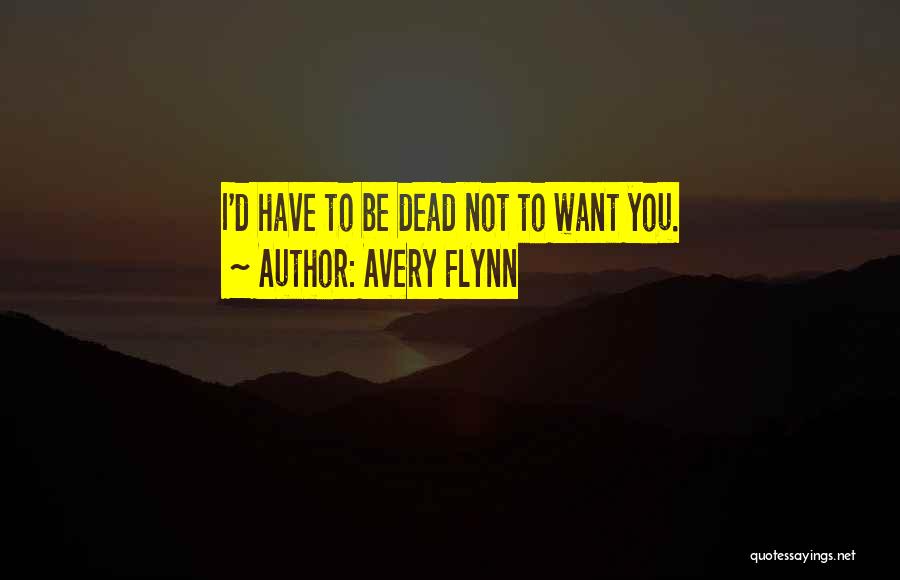 Avery Flynn Quotes 587913