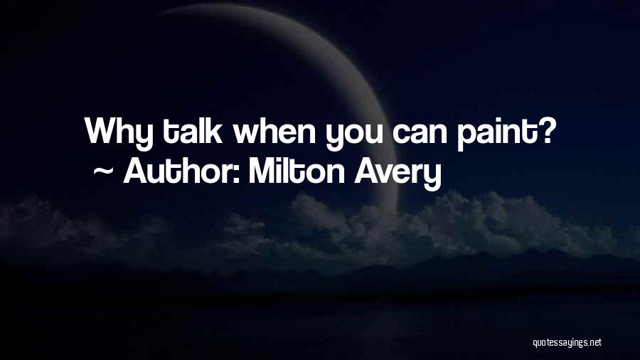 Avery Quotes By Milton Avery