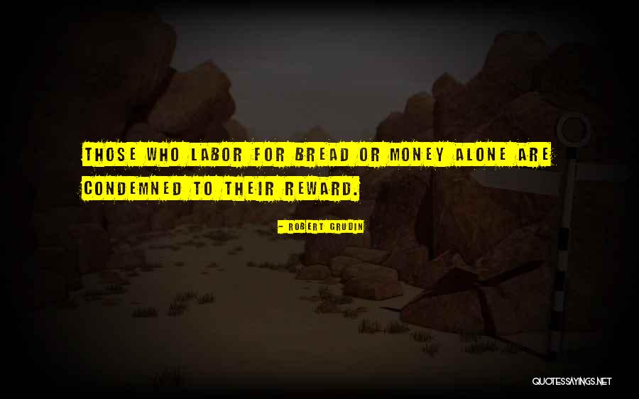 Avesselofhonor Quotes By Robert Grudin Avesselofhonor Quotes By Robert Grudin