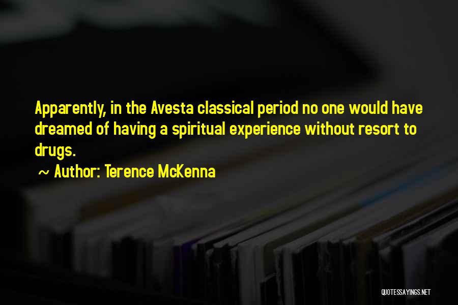 Avesta Quotes By Terence McKenna