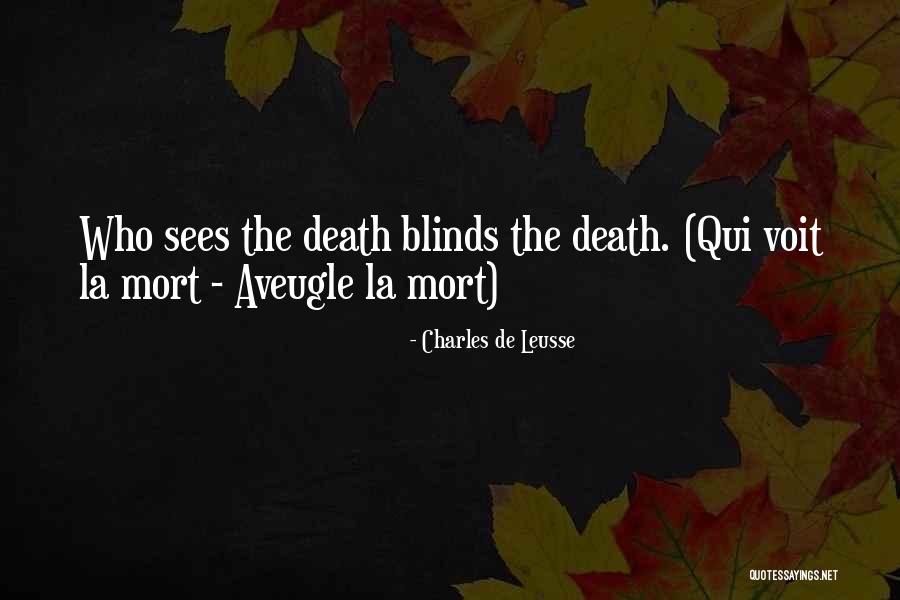 Aveugle Quotes By Charles De Leusse Aveugle Quotes By Charles De Leusse