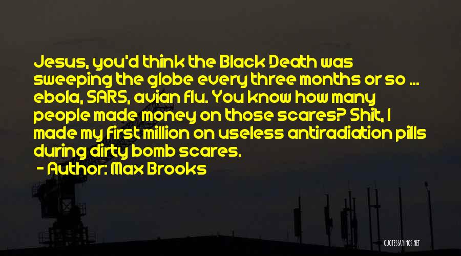 Avian Flu Quotes By Max Brooks