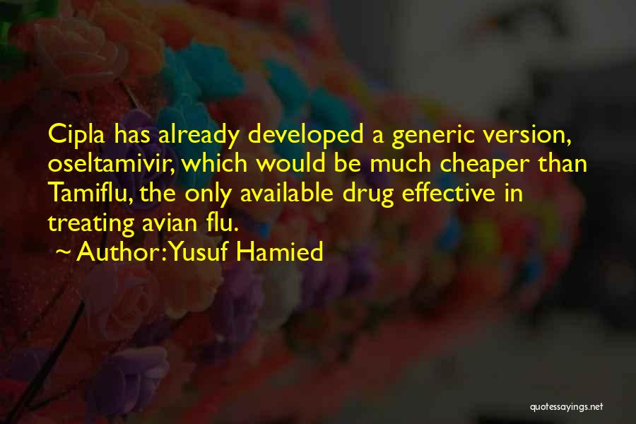 Avian Flu Quotes By Yusuf Hamied