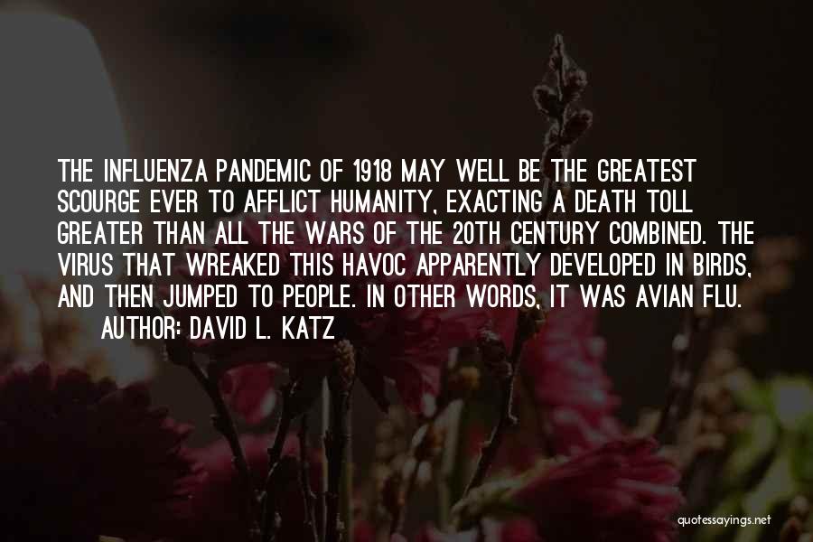 Avian Influenza Quotes By David L. Katz