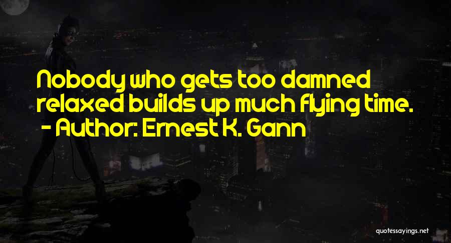 Aviation And Flying Quotes By Ernest K. Gann