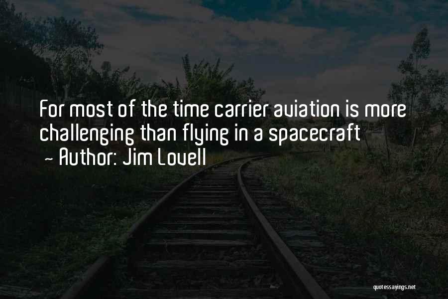 Aviation And Flying Quotes By Jim Lovell