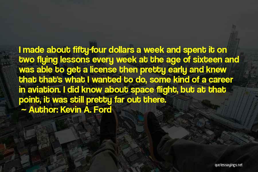 Aviation And Flying Quotes By Kevin A. Ford