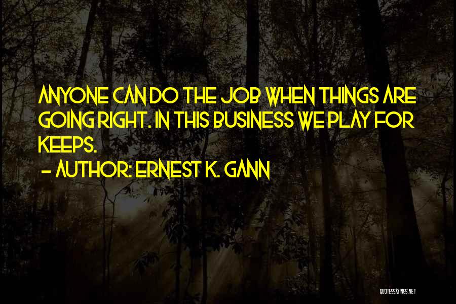 Aviation Business Quotes By Ernest K. Gann