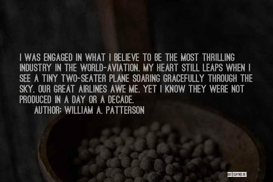Aviation Industry Quotes By William A. Patterson