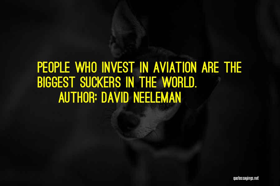 Aviation Quotes By David Neeleman