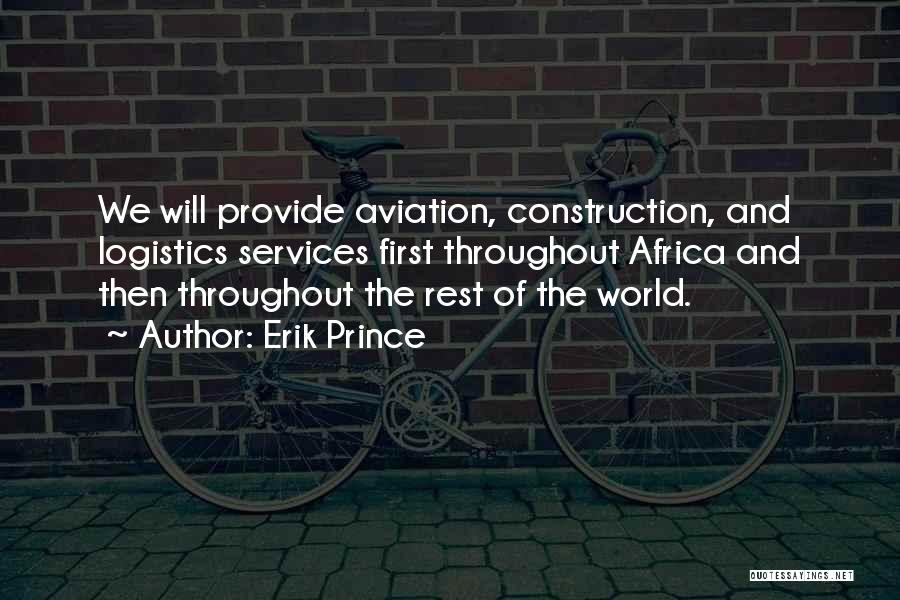Aviation Quotes By Erik Prince
