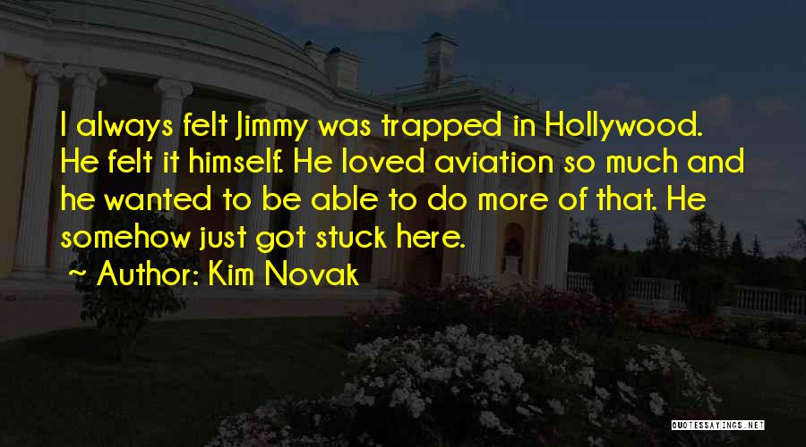 Aviation Quotes By Kim Novak