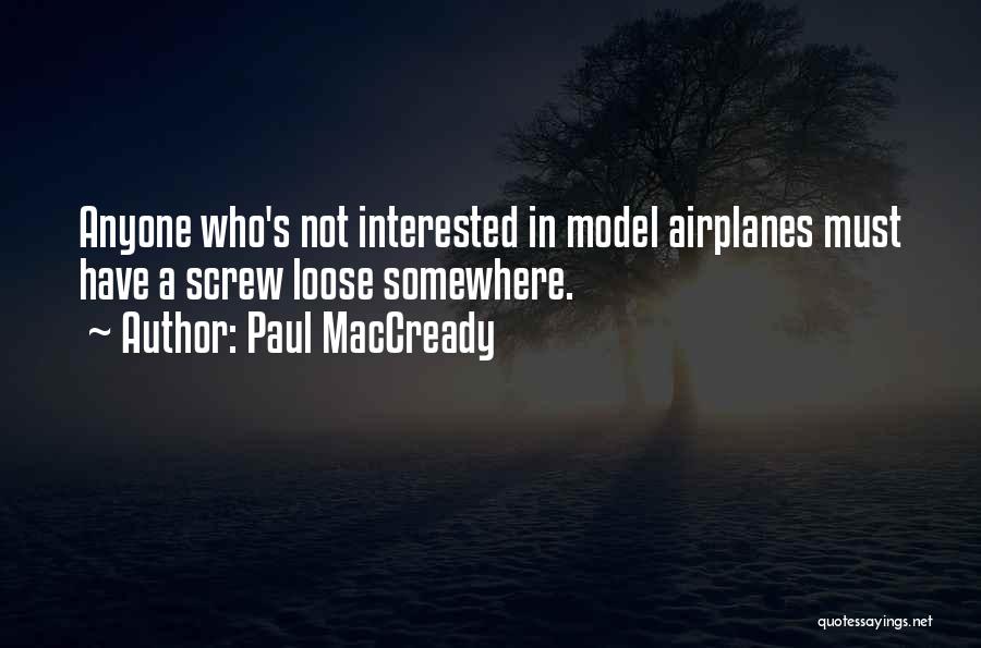 Aviation Quotes By Paul MacCready