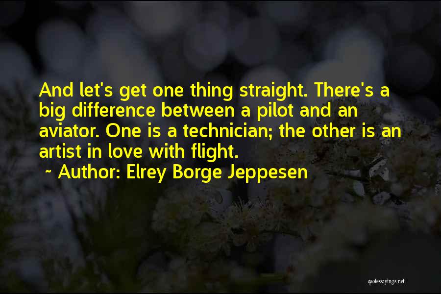 Aviator Love Quotes By Elrey Borge Jeppesen