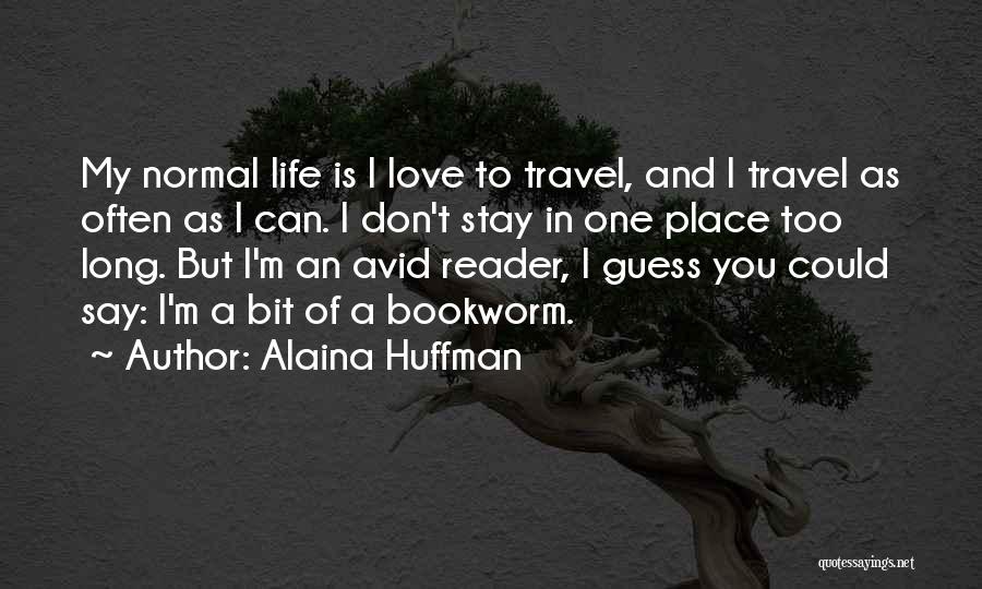 Avid Reader Quotes By Alaina Huffman