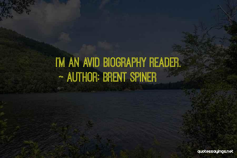 Avid Reader Quotes By Brent Spiner