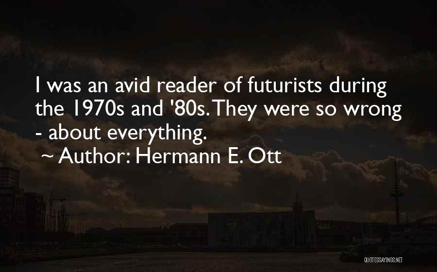 Avid Reader Quotes By Hermann E. Ott