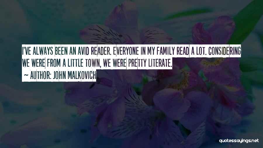 Avid Reader Quotes By John Malkovich