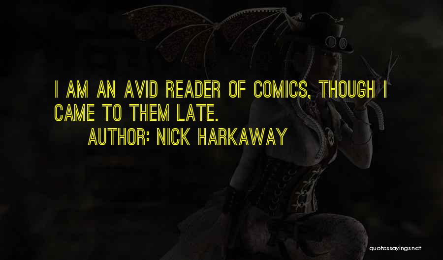 Avid Reader Quotes By Nick Harkaway