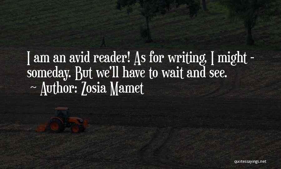 Avid Reader Quotes By Zosia Mamet