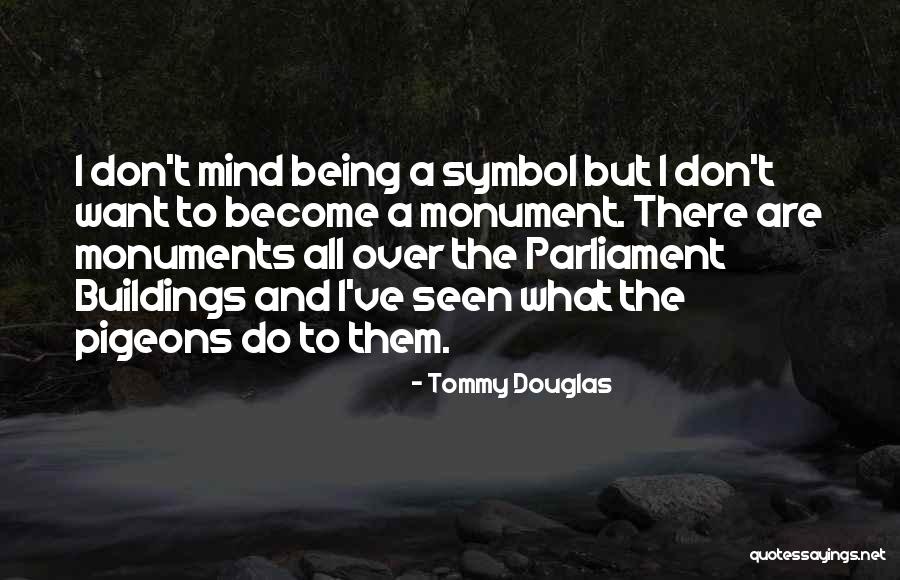 Avidest Quotes By Tommy Douglas Avidest Quotes By Tommy Douglas
